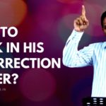 How To Walk In His Resurrection Power