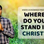 Where Do You Stand In Christ