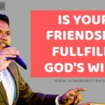 Is Your Friendship Fulfilling God’s Will?