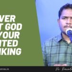 NEVER LIMIT GOD BY YOUR LIMITED THINKING