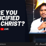 ARE YOU CRUCIFIED WITH CHRIST