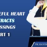 GRATEFUL HEART ATTRACTS BLESSINGS Part 1