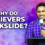 WHY DO BELIEVERS BACKSLIDE?