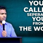 YOUR CALLING SEPERATES YOU FROM THE WORLD