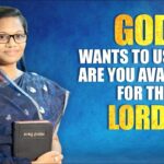 GOD WANTS TO USE YOU..ARE YOU AVAILABLE FOR THE LORD?