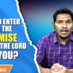 HOW TO ENTER INTO THE PROMISE GIVEN BY THE LORD FOR YOU